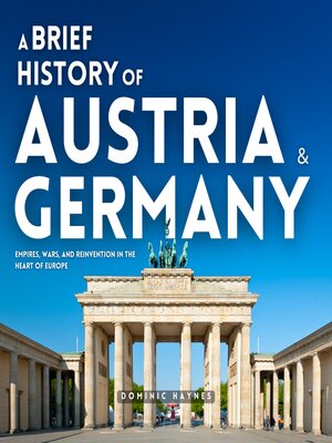 cover image of A Brief History of Austria & Germany 2 in 1